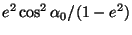 $\displaystyle e^2 \cos^2\alpha_0/(1-e^2)$