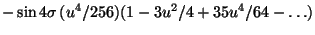 $\displaystyle -\sin 4\sigma (u^4/256)(1-3u^2/4+35u^4/64-\ldots)$